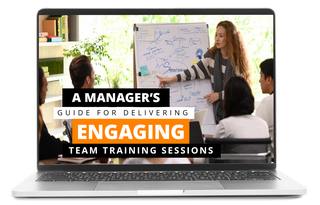 A Managers Guide for Delivering Engaging Team Training Sessions